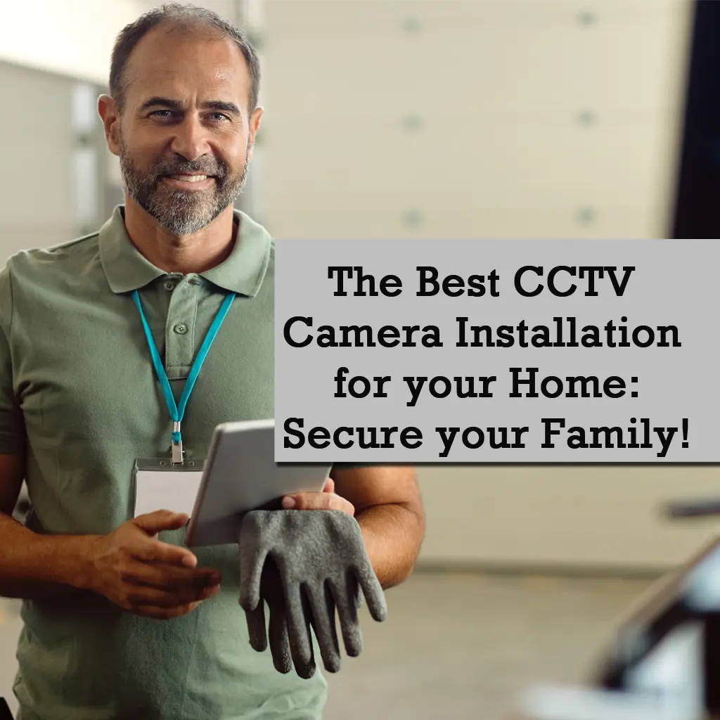 the best CCTV Camera Installation